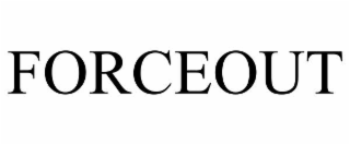 forceout