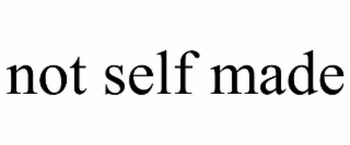 not self made