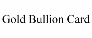 gold bullion card