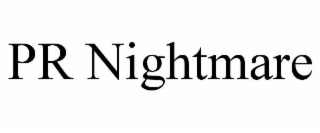 pr nightmare