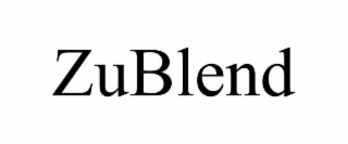 zublend