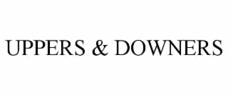 uppers & downers