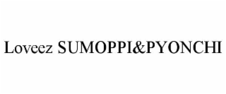 loveez sumoppi&pyonchi