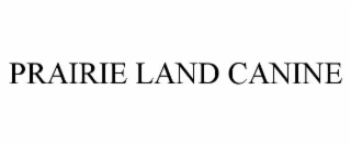 prairie land canine