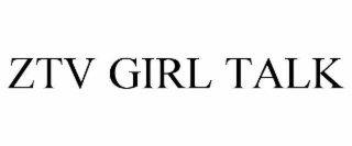 ztv girl talk