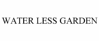 water less garden