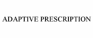 adaptive prescription