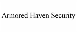 armored haven security
