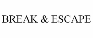 break & escape