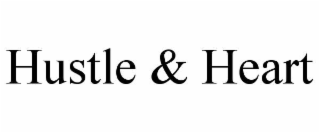 hustle & heart