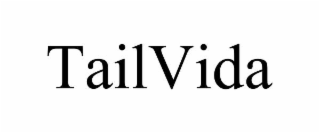 tailvida