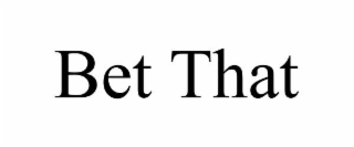 bet that