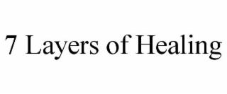 7 layers of healing