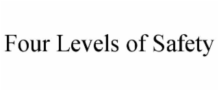 four levels of safety
