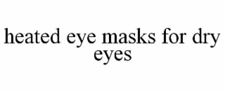 heated eye masks for dry eyes