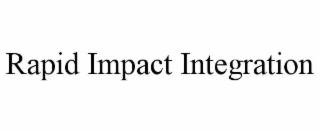 rapid impact integration