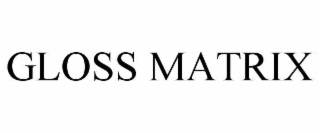 gloss matrix
