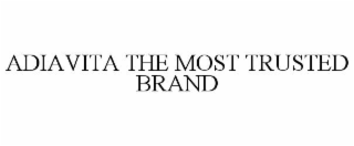 adiavita the most trusted brand