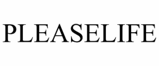 pleaselife