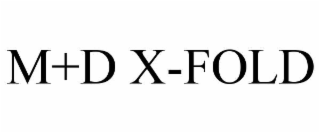 m+d x-fold