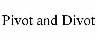 pivot and divot