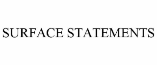 surface statements