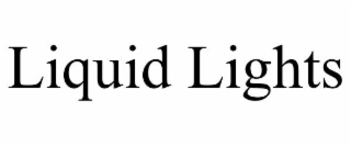 liquid lights