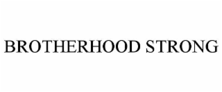brotherhood strong