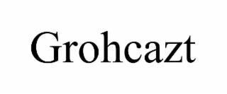 grohcazt