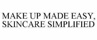 make up made easy, skincare simplified