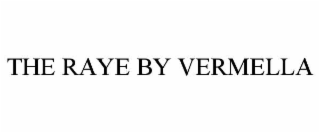 the raye by vermella