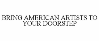 bring american artists to your doorstep
