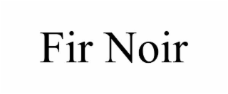 fir noir