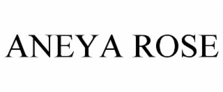 aneya rose