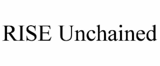 rise unchained