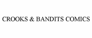 crooks & bandits comics