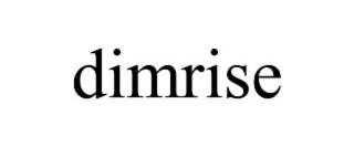 dimrise