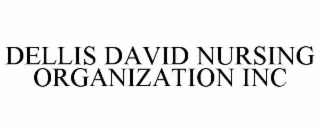 dellis david nursing organization inc