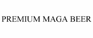 premium maga beer