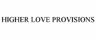 higher love provisions