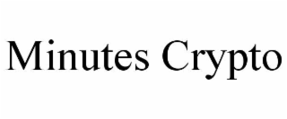 minutes crypto