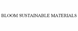 bloom sustainable materials