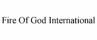 fire of god international