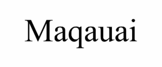 maqauai