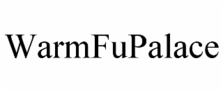 warmfupalace