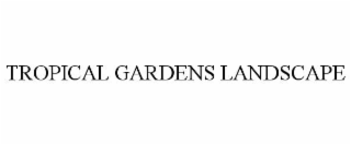 tropical gardens landscape