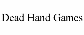 dead hand games