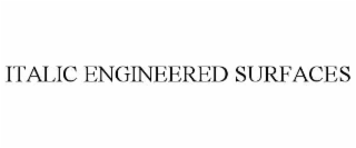 italic engineered surfaces