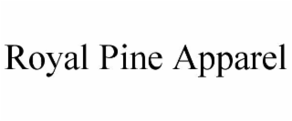 royal pine apparel