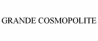 grande cosmopolite